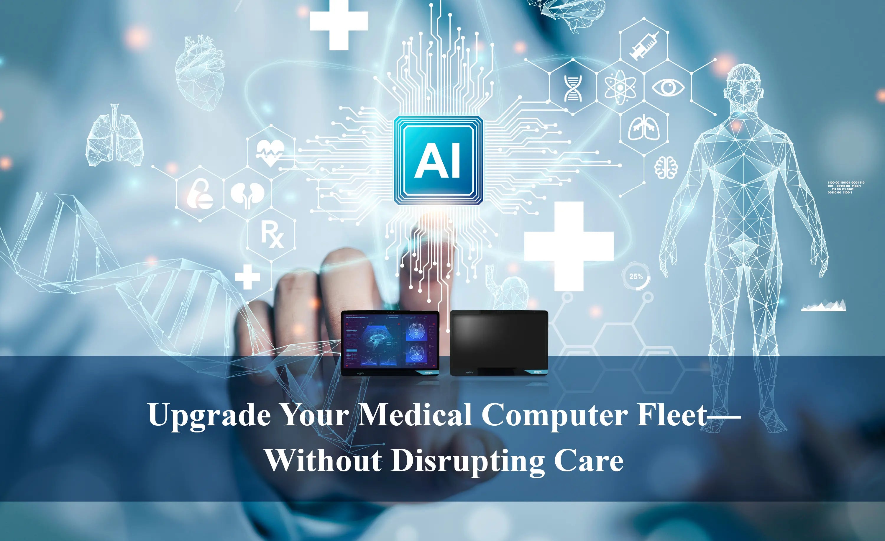Upgrade Your Medical Computer Fleet—Without Disrupting Care